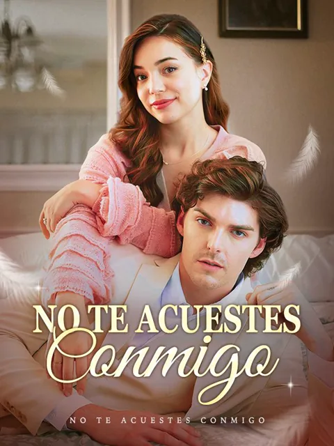 No te Acuestes Conmigo portada — ver los 59 episodios gratis en HD
