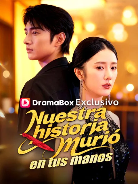 Nuestra historia murió en tus manos portada — ver los 70 episodios gratis en HD