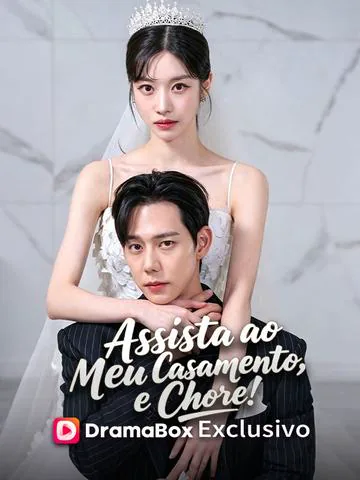 Assista ao Meu Casamento, e Chore!