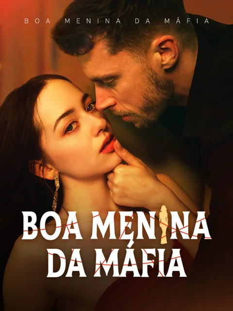 Boa Menina da Máfia capa — assistir aos 61 episódios grátis em HD