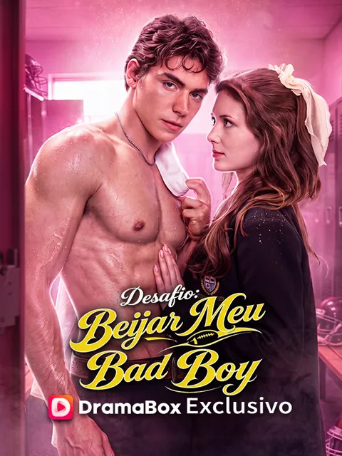 Desafio: Beijar Meu Bad Boy capa — assistir aos 52 episódios grátis em HD