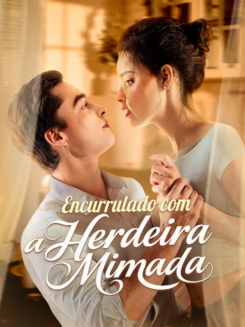Encurrulado com a Herdeira Mimada