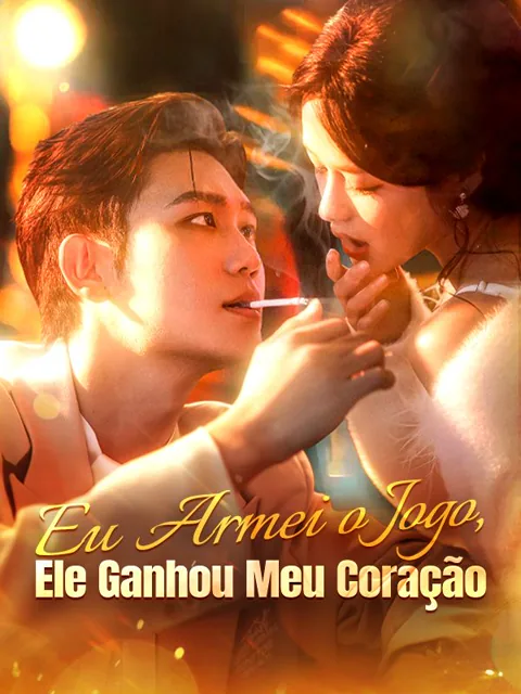 Eu Armei o Jogo, Ele Ganhou Meu Coração