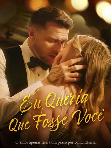 Eu Queria Que Fosse Você（Dublado）