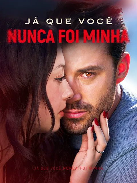 Já que Você Nunca Foi Minha (Dublado)
