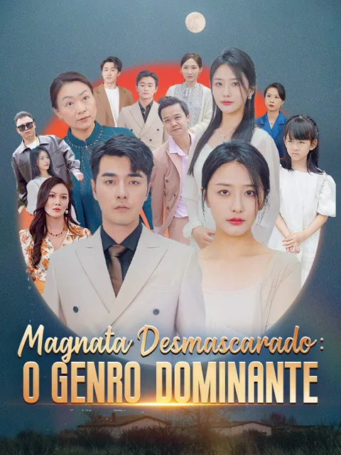 Magnata Desmascarado: O Genro Dominante (Dublado) 