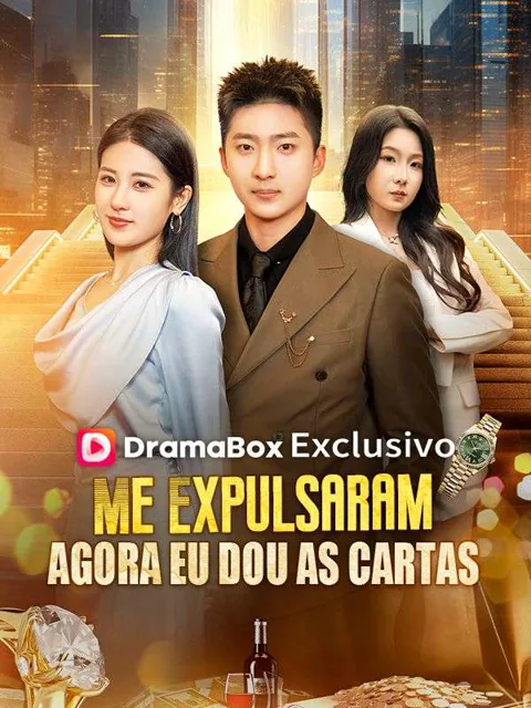 Me Expulsaram, Agora Eu Dou as Cartas capa — assistir aos 70 episódios grátis em HD