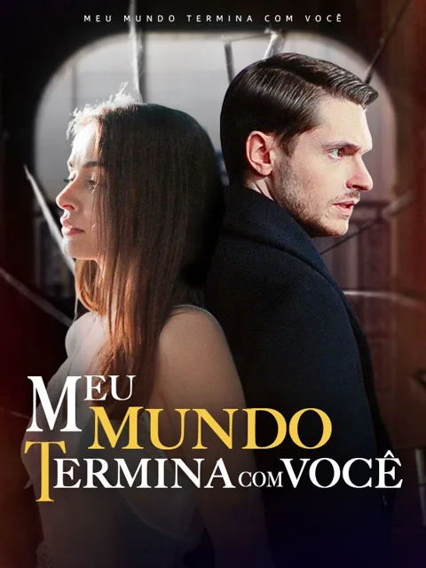 Meu Mundo Termina com Você (Dublado) capa — assistir aos 60 episódios grátis em HD