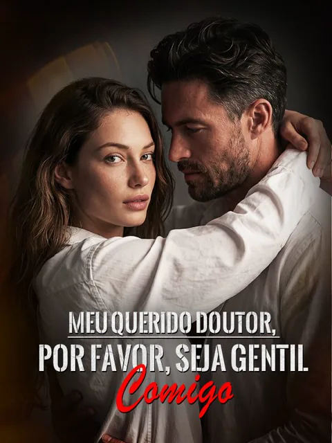 Meu Querido Doutor, Por Favor, Seja Gentil Comigo (Dublado)