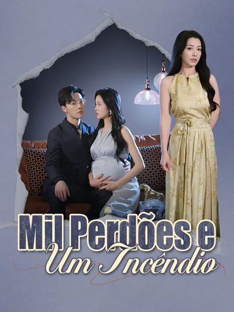 Mil Perdões e Um Incêndio(Dublado) capa — assistir aos 109 episódios grátis em HD