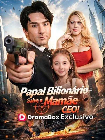 Papai Bilionário, Salve a Mamãe CEO!