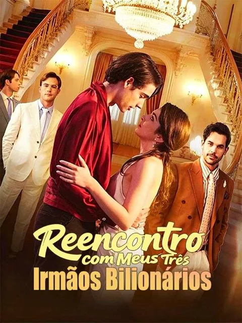 Reencontro com Meus Três Irmãos Bilionários