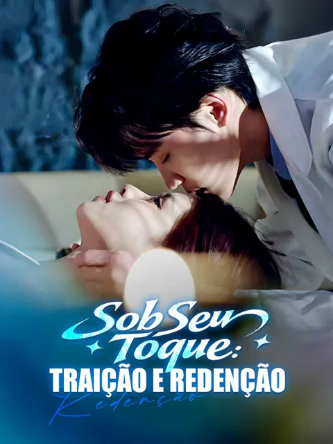 Sob Seu Toque: Traição e Redenção