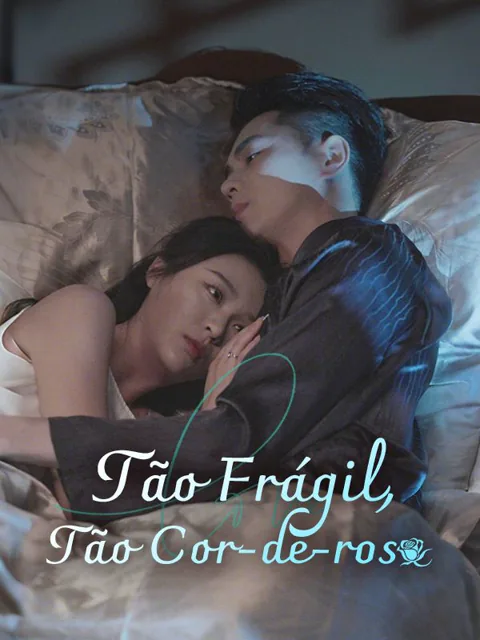 Tão Frágil, Tão Cor-de-rosa (Dublado) capa — assistir aos 65 episódios grátis em HD