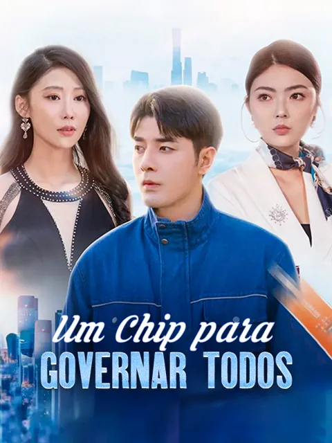 Um Chip para Governar Todos capa — assistir aos 102 episódios grátis em HD