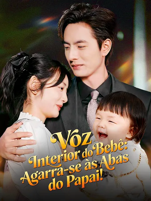 Voz Interior do Bebê: Agarra-se às Abas do Papai! (Dublado) capa — assistir aos 62 episódios grátis em HD