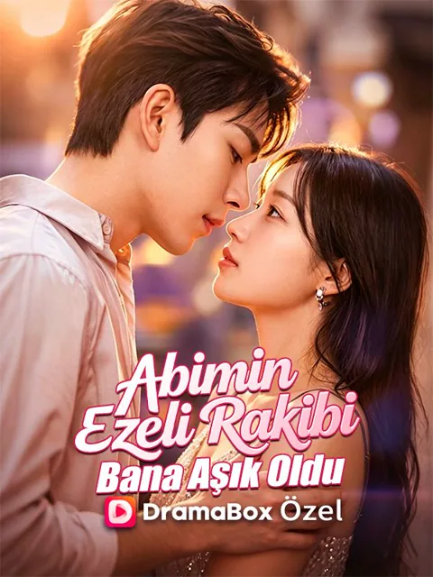 Abimin Ezeli Rakibi Bana Aşık Oldu