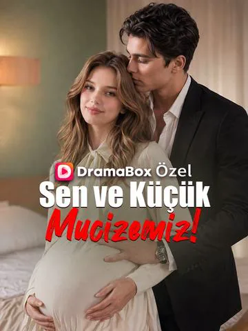 Sen ve Küçük Mucizemiz!