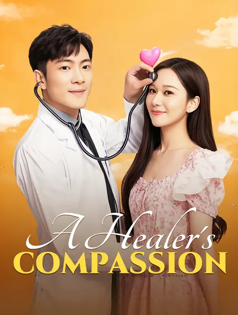 A Healer's Compassion cover image — watch all 82 episodes free in HD