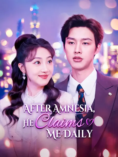 After Amnesia, He Claims Me Daily