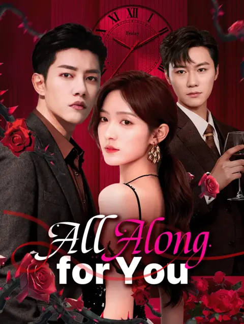 All Along, for You