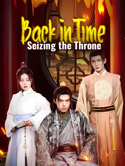 Back in Time, Seizing the Throne cover image — watch all 100 episodes free in HD