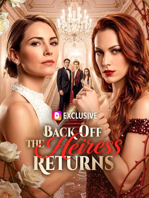 Back Off, the Heiress Returns cover image — watch all 41 episodes free in HD
