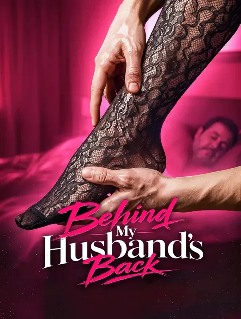 Behind My Husband's Back cover image — watch all 30 episodes free in HD