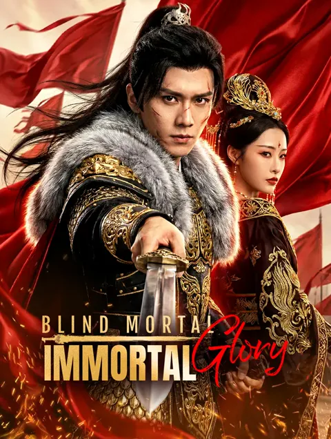 Blind Mortal, Immortal Glory cover image — watch all 75 episodes free in HD