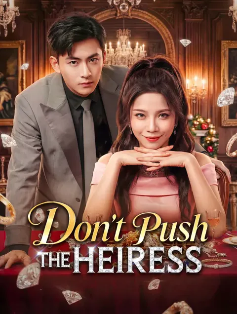 Don't Push the Heiress
