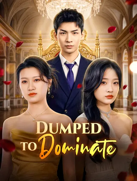 Dumped to Dominate cover image — watch all 68 episodes free in HD