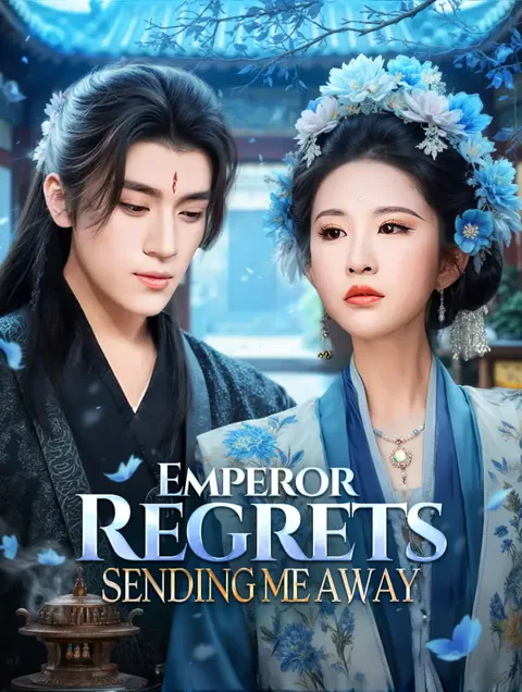 Emperor Regrets Sending Me Away(Dubbed) cover image — watch all 70 episodes free in HD