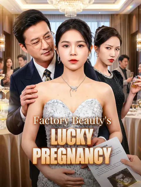 Factory Beauty's Lucky Pregnancy cover image — watch all 30 episodes free in HD