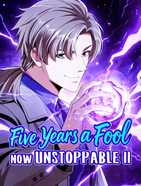 Five Years a Fool, Now Unstoppable II cover image — watch all 120 episodes free in HD