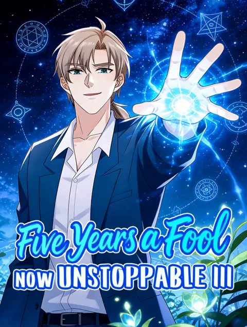 Five Years a Fool, Now Unstoppable III cover image — watch all 121 episodes free in HD