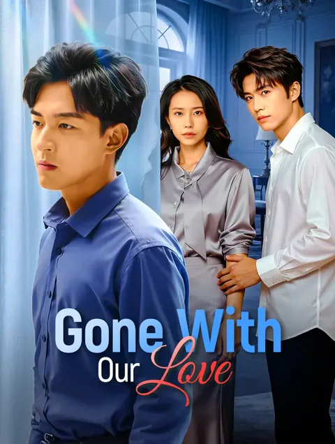 Gone With Our Love cover image — watch all 53 episodes free in HD