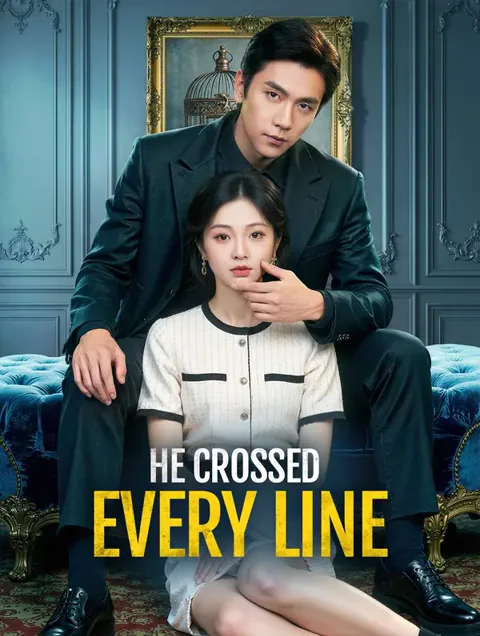He Crossed Every Line cover image — watch all 72 episodes free in HD