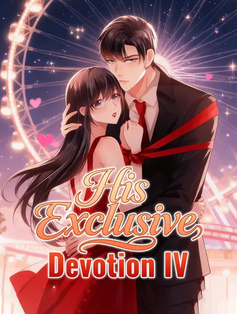 His Exclusive Devotion IV cover image — watch all 114 episodes free in HD