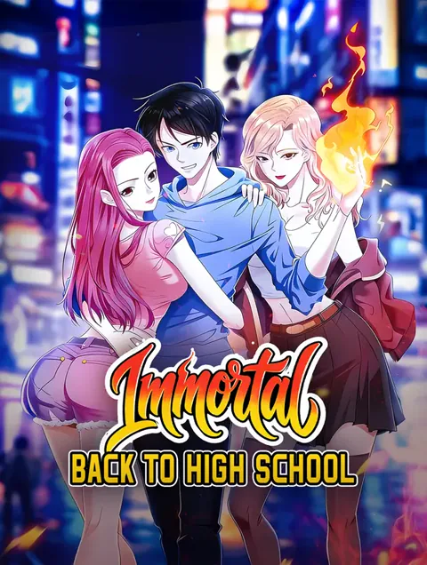 Immortal Back to High School cover image — watch all 99 episodes free in HD