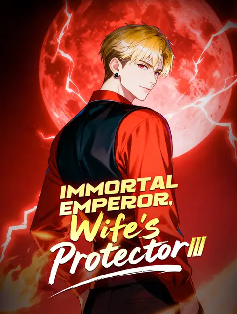 Immortal Emperor, Wife's Protector III cover image — watch all 40 episodes free in HD