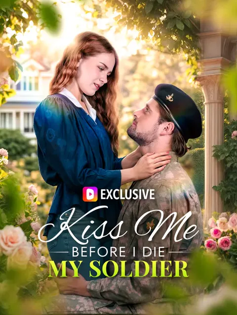Kiss Me Before I Die My Soldier