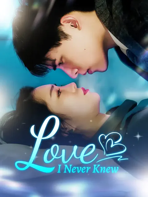 Love I Never Knew cover image — watch all 24 episodes free in HD
