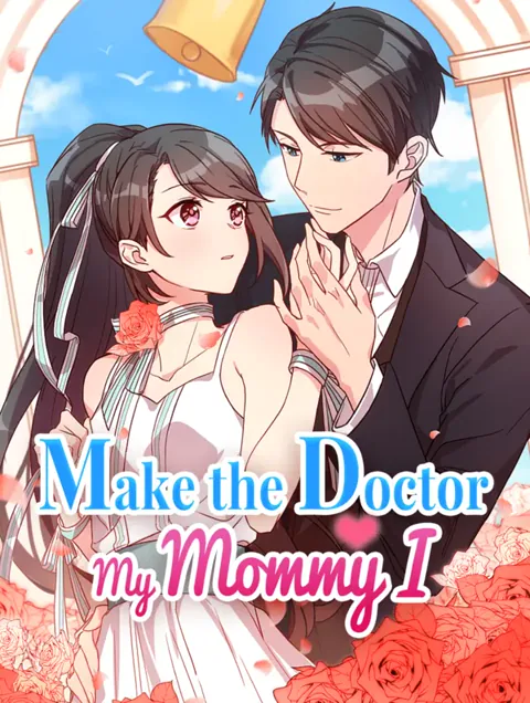 Make the Doctor My Mommy I cover image — watch all 77 episodes free in HD