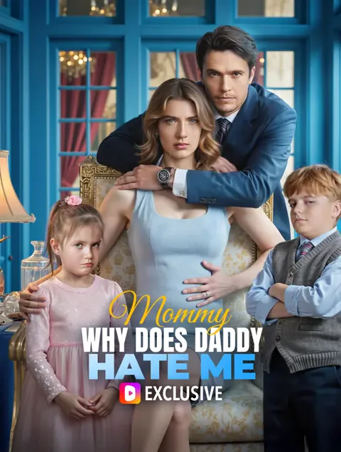 Mommy, Why Does Daddy Hate Me cover image — watch all 60 episodes free in HD