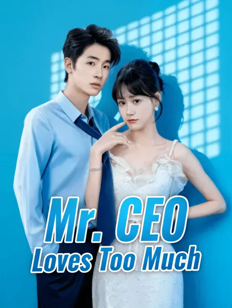 Mr. CEO Loves Too Much cover image — watch all 68 episodes free in HD