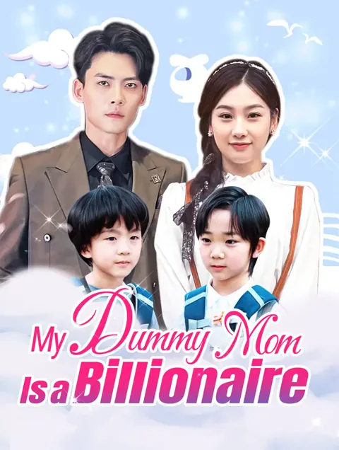 My Dummy Mom Is a Billionaire cover image — watch all 80 episodes free in HD