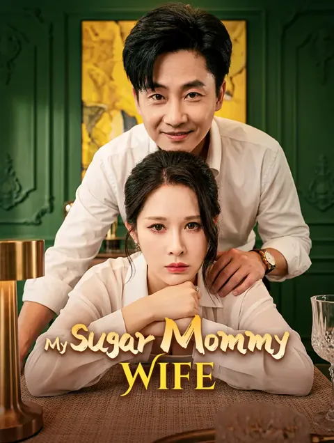 My Sugar Mommy Wife cover image — watch all 76 episodes free in HD