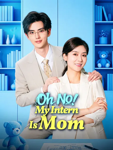 Oh No! My Intern Is Mom