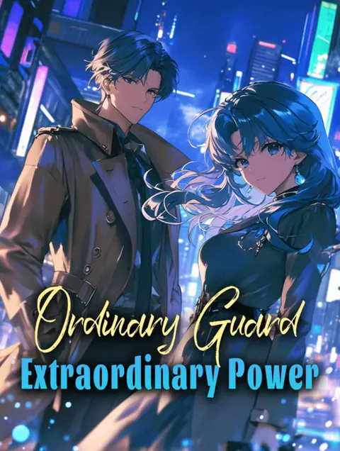 Ordinary Guard, Extraordinary Power cover image — watch all 74 episodes free in HD