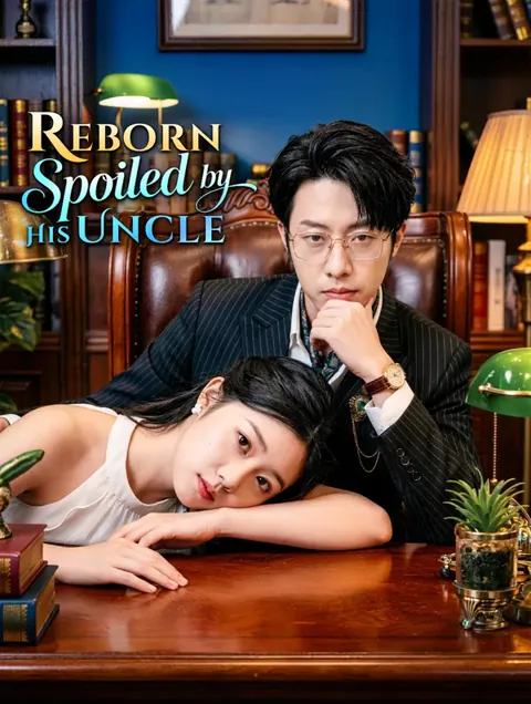 Reborn, Spoiled by His Uncle cover image — watch all 95 episodes free in HD